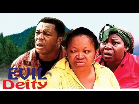 Evil Deity [Starr. Pete Edochie, Chiwetalu Agu, Francis Duru]
