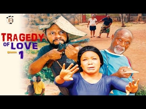Tragedy of Love [Starr. Yul Edochie & Rachael Okonkwo]