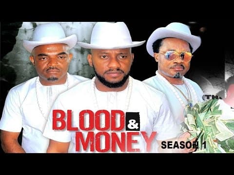 Blood & Money [Starr. Jerry Amilo & Yul Edochie]
