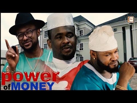 Power of Money [Starr. Chelsea Eze]