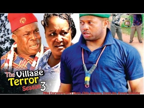The Village Terror (Pt. 3) [Starr. Mike Ezuruonye, Ebele Okaro Onyiuke, Browny Igboegwu, Joseph Nwankwoude, Chika Anyanwu, Emeka Ani]