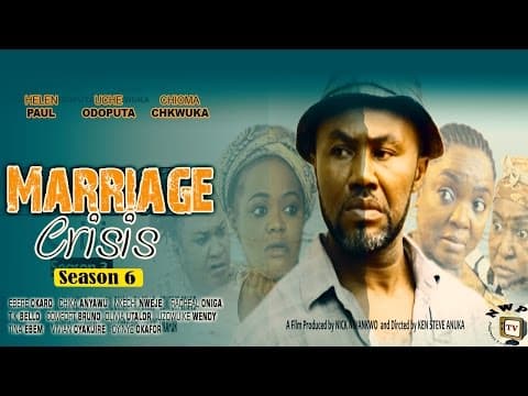 Marriage Crisis (Pt. 6) [Starr. Uche Odoputa, Ebere Okaro Onyiuke, Chioma Chukwuka, Helen Paul]