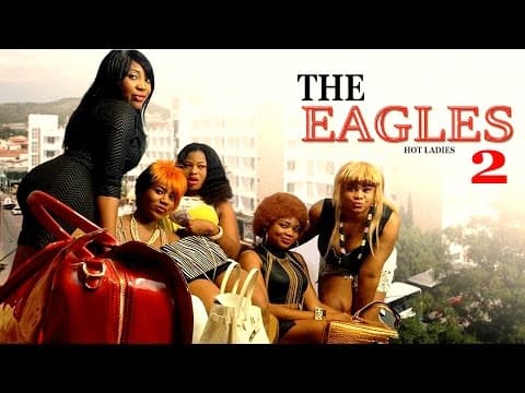 The Eagles (Pt. 2) [Starr. Racheal Okonkwo & Emeka Amakeze]