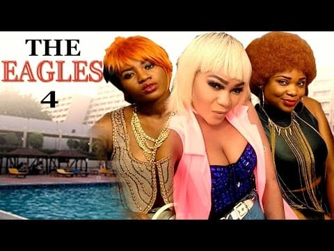 The Eagles (Pt. 4) [Starr. Racheal Okonkwo & Emeka Amakeze]