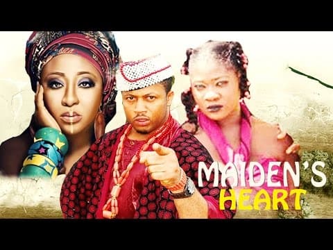 Maidens Heart [Starr. Mike Ezuruonye, Ini Edo, Mercy Johnson, Laz Ekwueme]