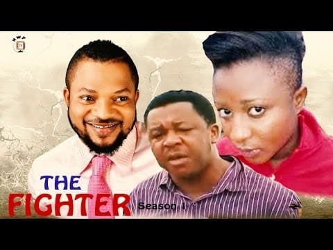 The Fighter (Pt. 1) [Starr. Ini Edo, Walter Anga, Francis Duru, Chinwetalu Agu, Jnr Pope Odonwodo, Ani Amatesero]
