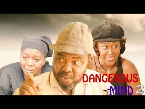 Dangerous Mind (Pt. 2) [Starr. Pete Edochie, Rita Edochie, Prince Uche, Bruno Iwuoha, Tony Umez, Uche Jumbo, Nkiru Sylvanus]