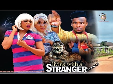 Living With A Stranger (Pt. 4) [Starr. Eve Esin, Zuby Michael, Onny Michael, Dammy Eke, Bella Ebinum, Thelma Ozzeh, Ginika Okeke]
