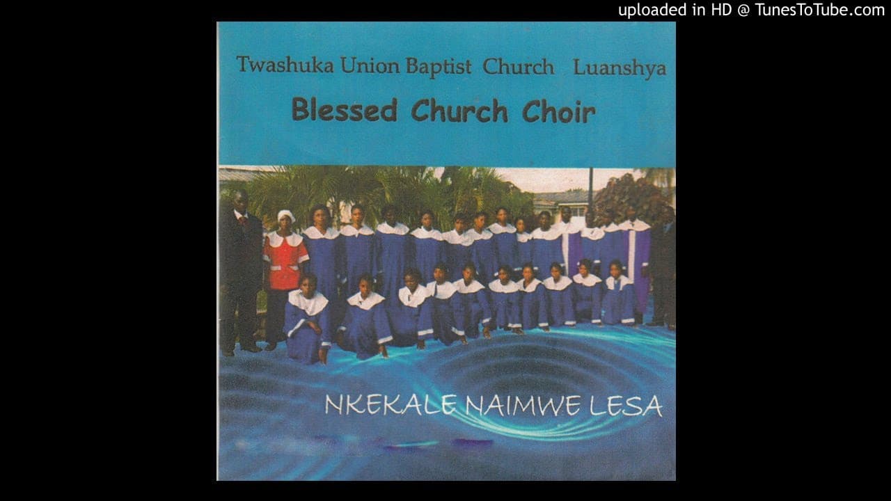 Blessed Church Choir Twashuka Union Baptist Church Luanshya - Pano Calo (Official Audio)
