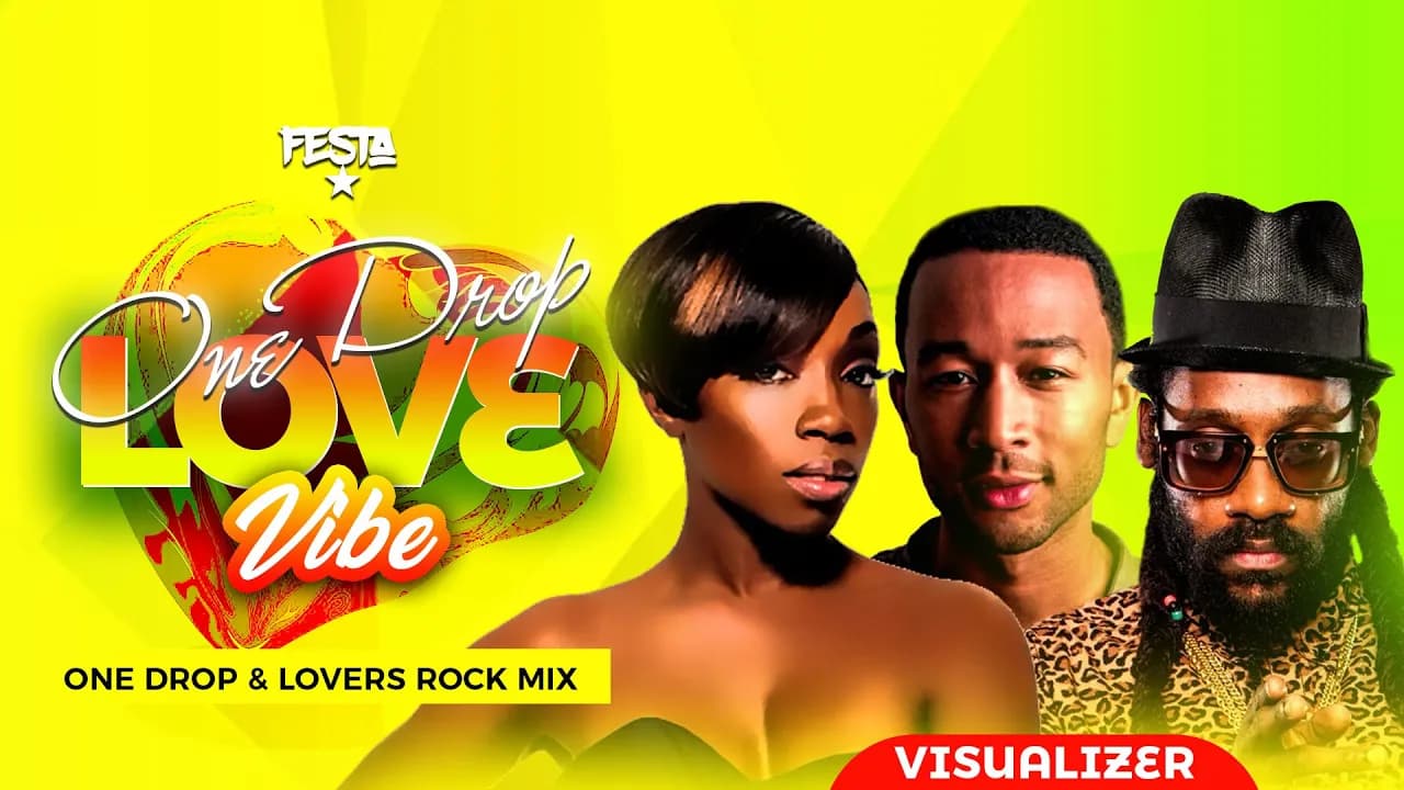 DJ FESTA REGGAE ONE DROP & LOVERS ROCK MIX ft. (ESTELLE, TARRUS RILEY, ALAINE,CHRONIX,BERES HAMOND)