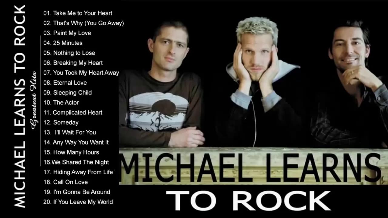 Michael Learn To Rock Best Songs   Michael Learn To Rock Greatest Hits Full Album