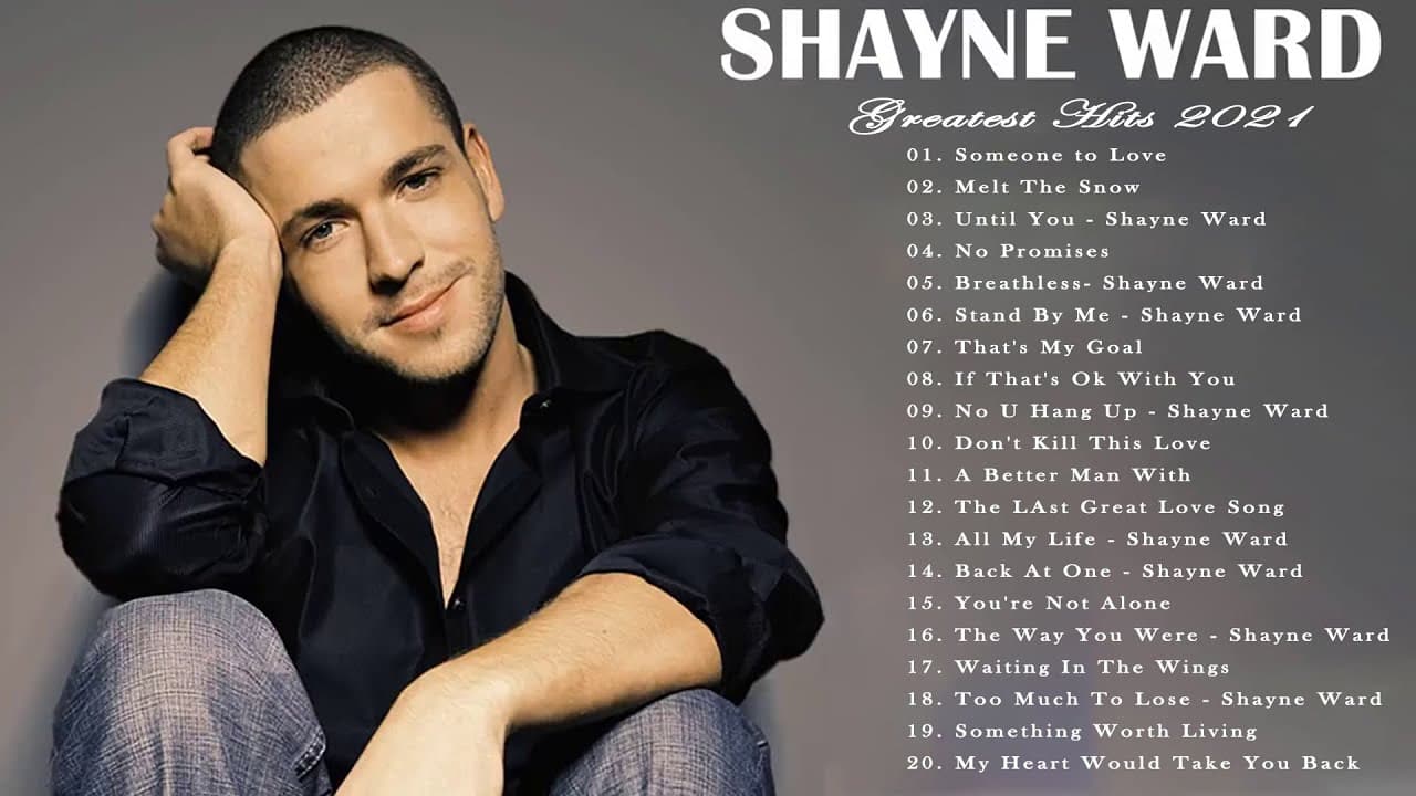 Best of Shayne Ward - Best of Shayne Ward - Shayne Ward Greatest Hits Full Album 2021