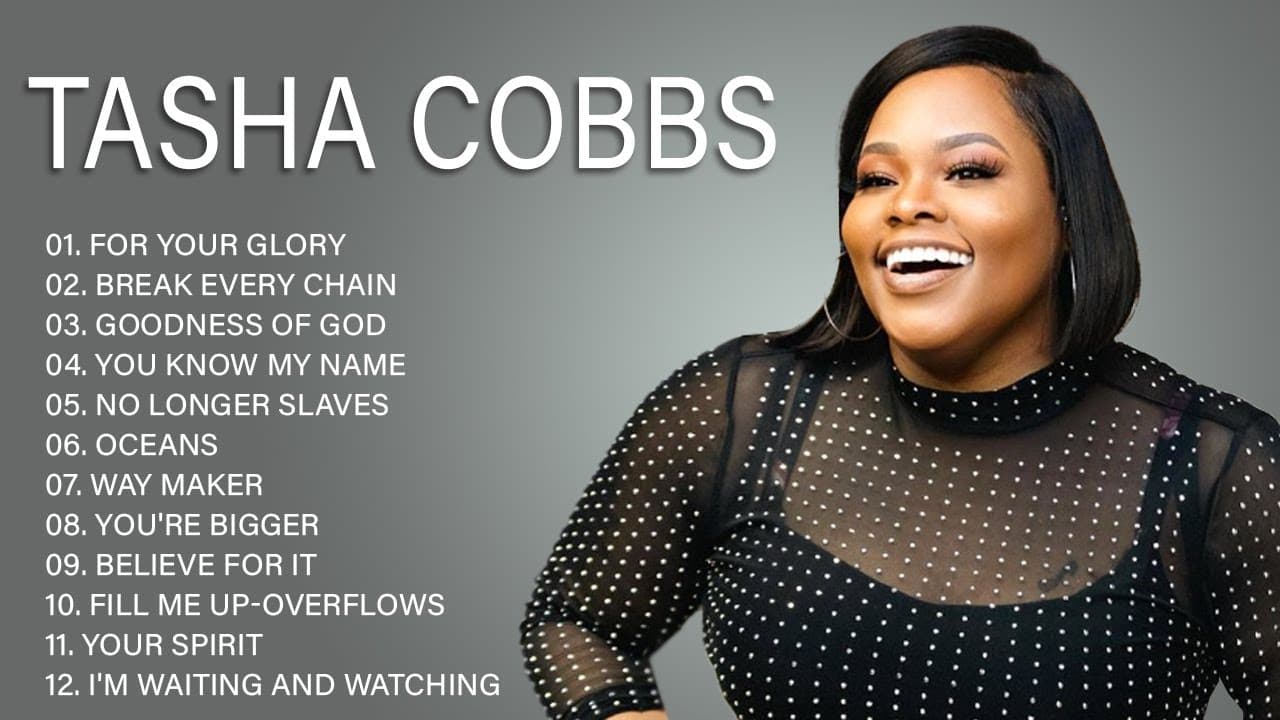 40 Best Songs Of Tasha Cobbs | Tasha Cobbs Greatest Hits Full Album | Amazing Grace
