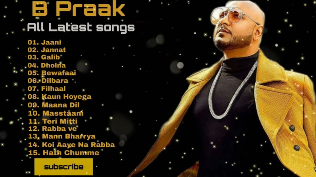 B praak - B praak All songs - B praak latest songs - B praak songs - B praak new songs  2021