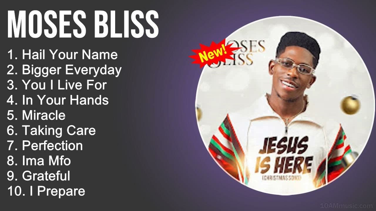 Moses Bliss Worship Songs - Hail Your Name, Bigger Everyday, You I Live For - Gospel Songs 2022