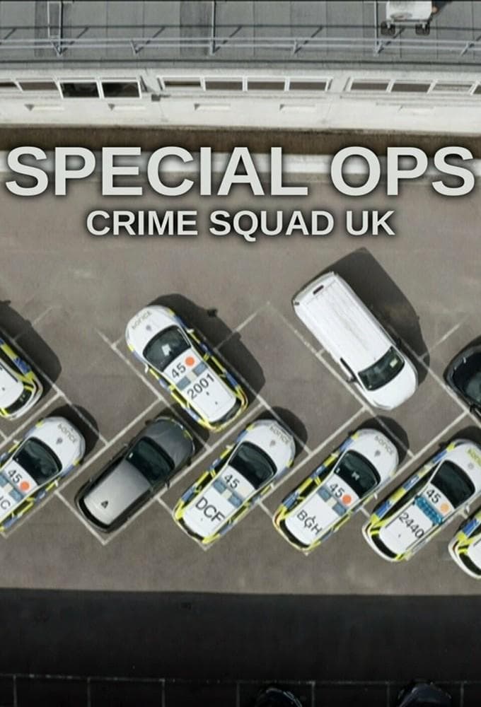 Special Ops: Crime Squad UK S1-S3