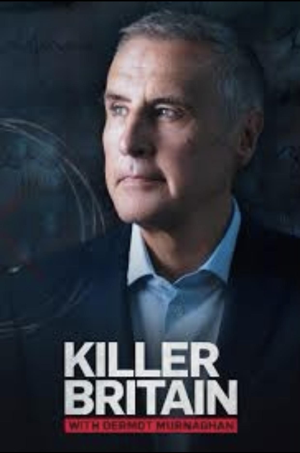 Killer Britain with Dermot Murnaghan S1-S5