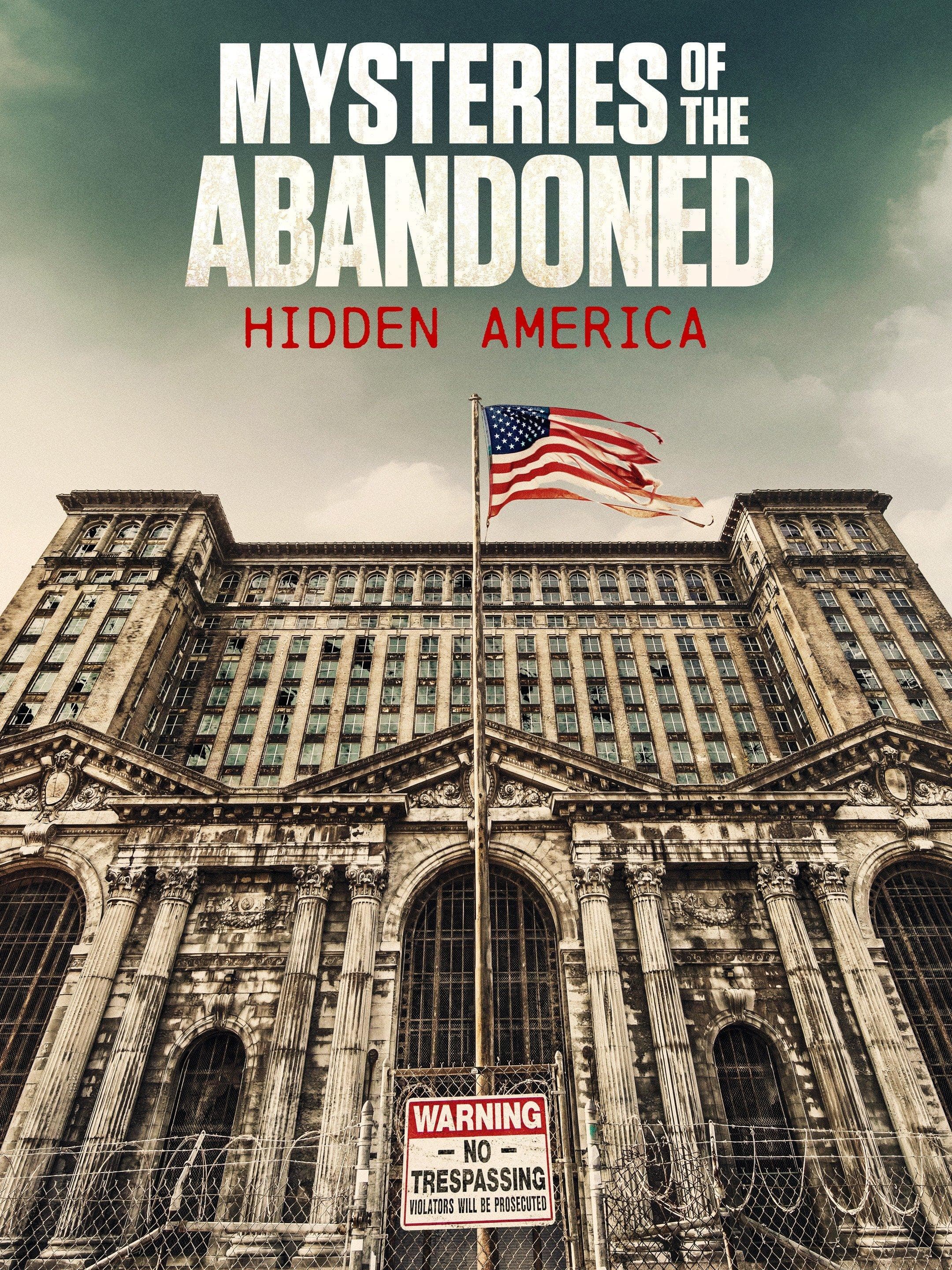 Mysteries of the Abandoned: Hidden America S1-S4