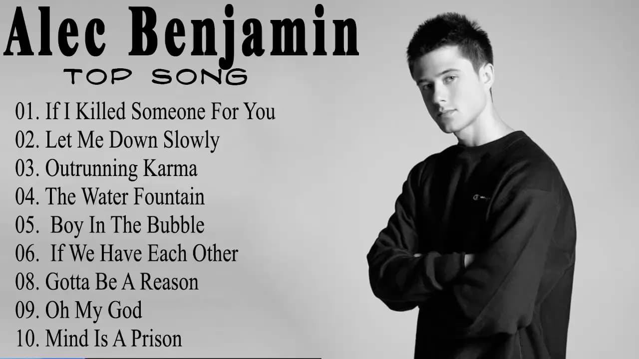 Alec Benjamin - Alec Benjamin Greatest Hits Full Album 2021 - Pop Hits 2021