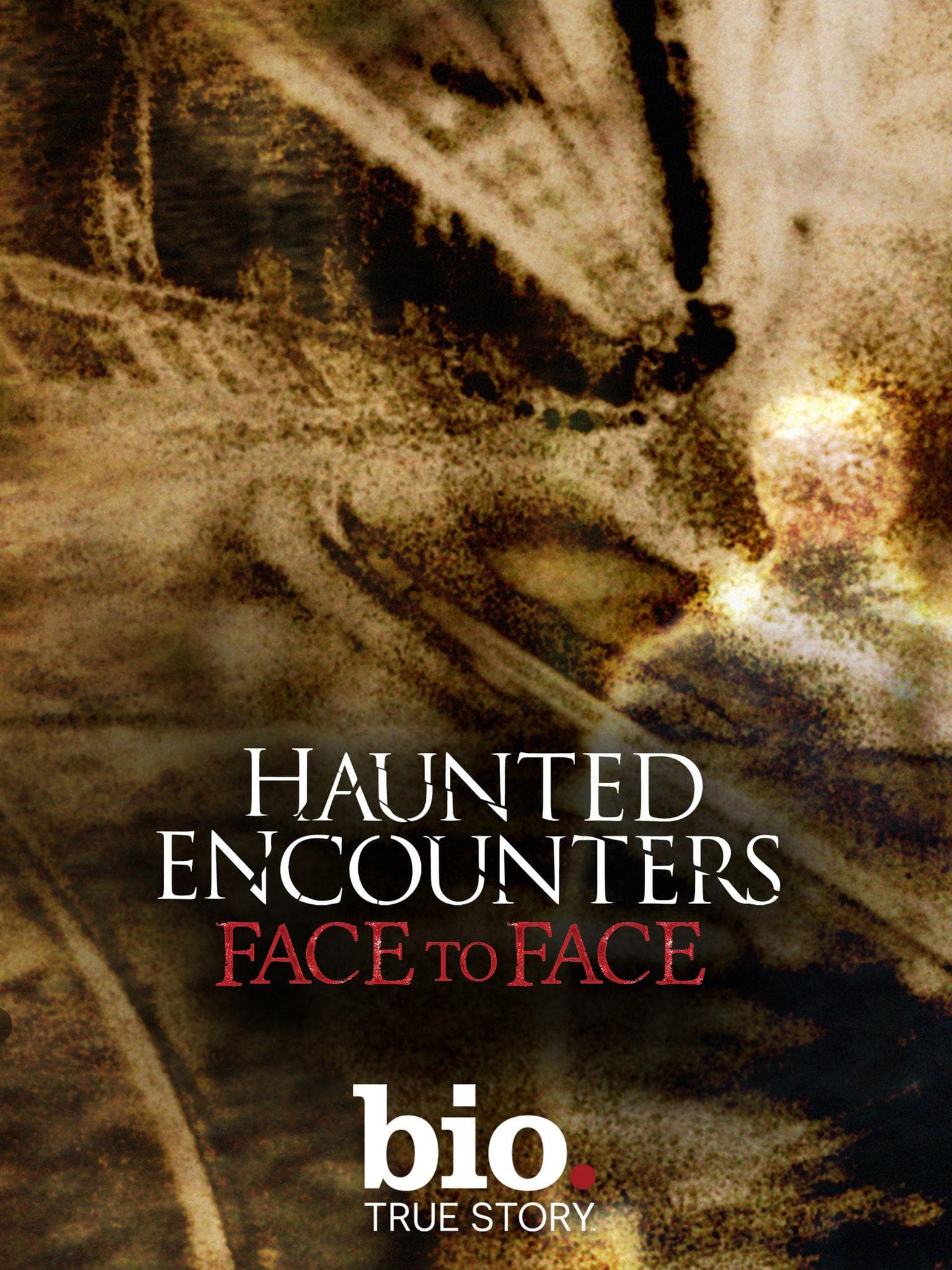 Haunted Encounters: Face to Face
