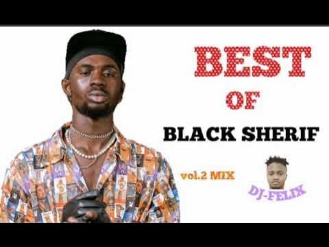 Best of black sherif vol.2 mix dj-felix