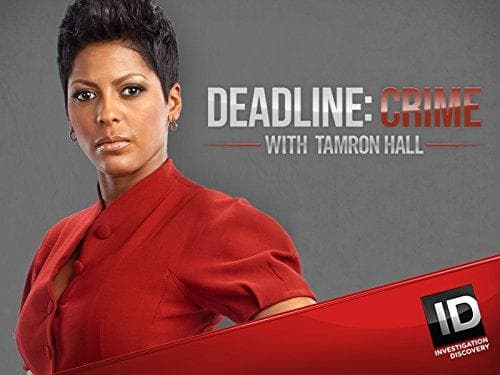 Deadline: Crime with Tamron Hall S5-S6