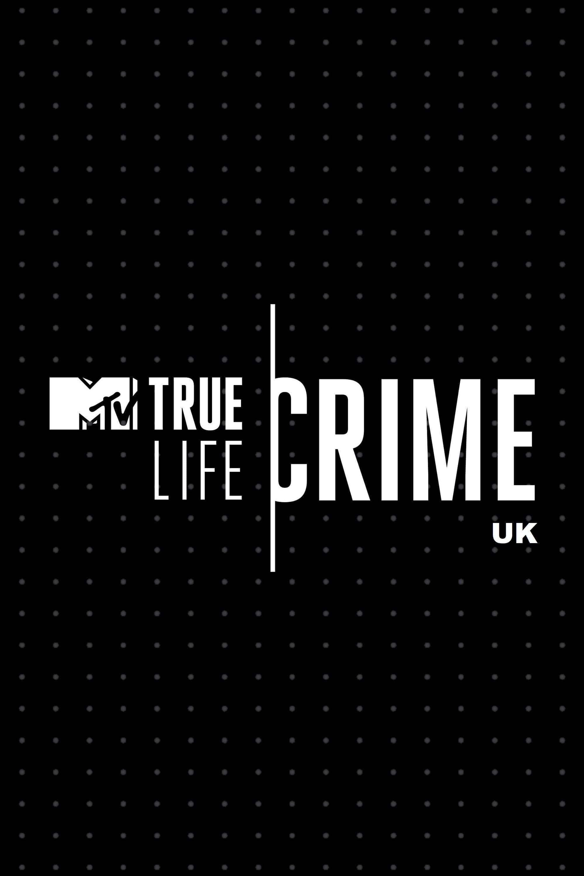 True Life Crime UK S1-S2