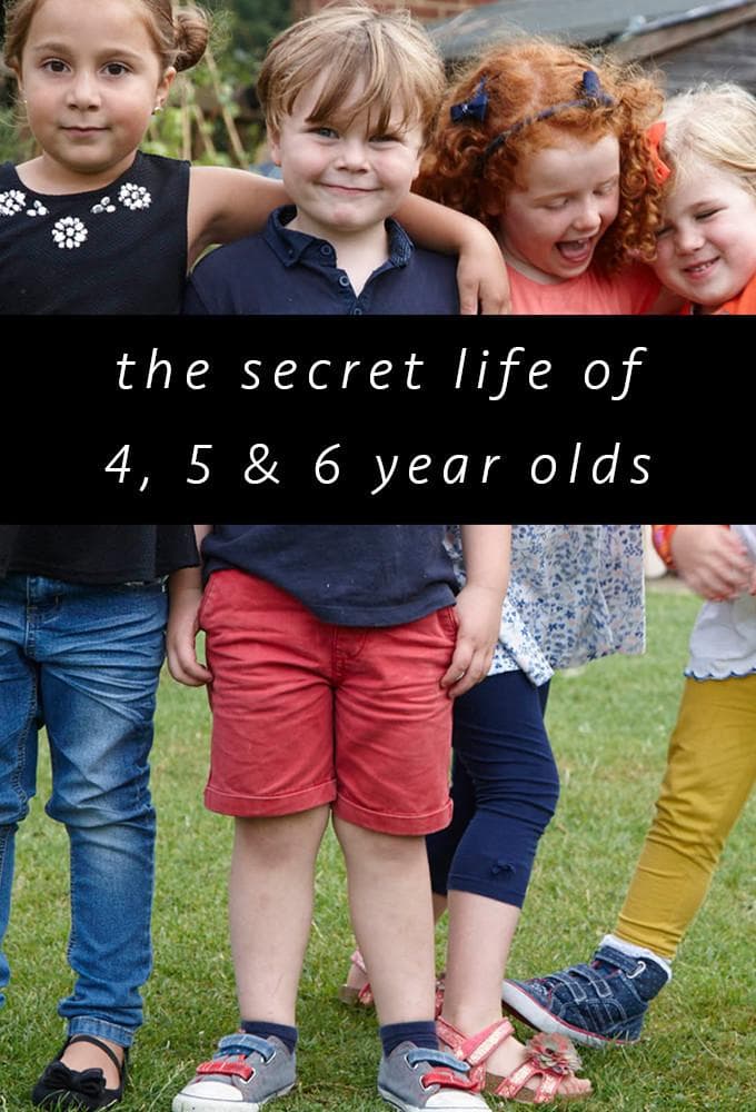 The Secret Life of 4, 5 and 6 Year Olds S1-S5