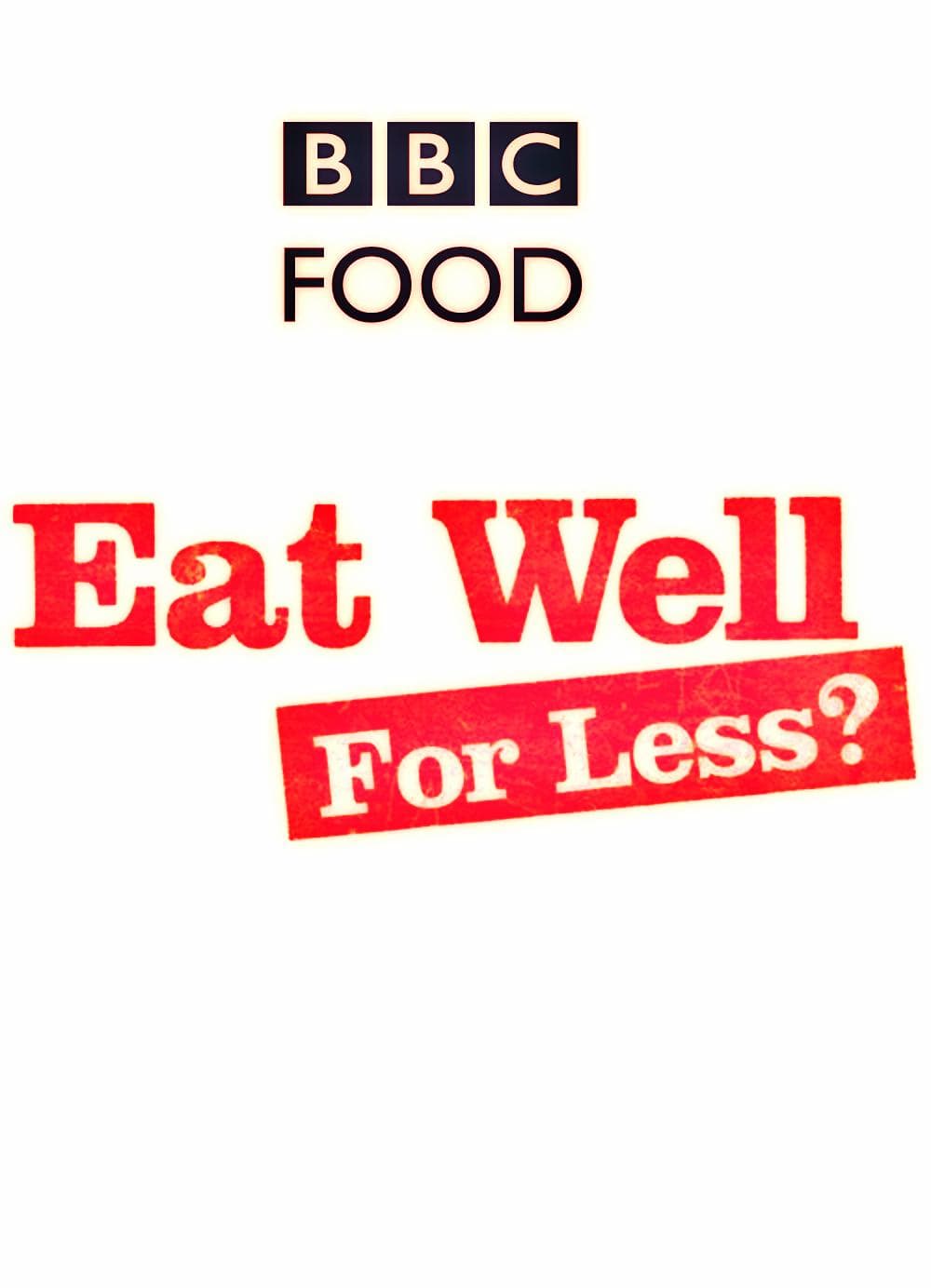 Eat Well for Less? S1-S8