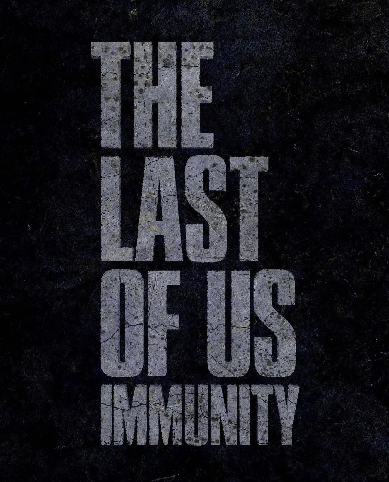 The Last of Us: Immunity
