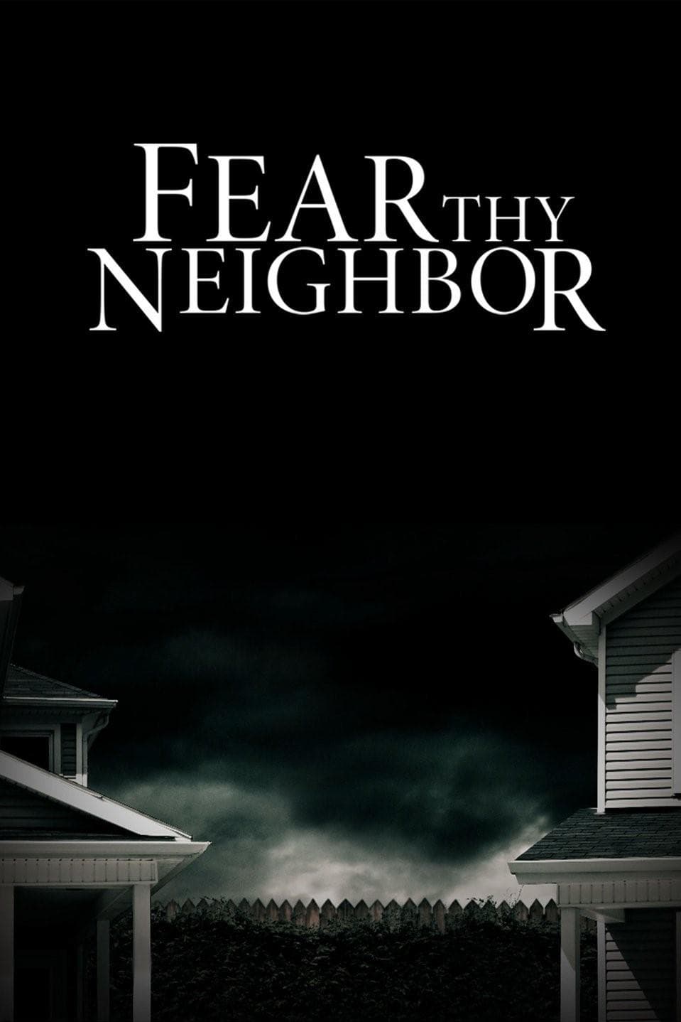 Fear Thy Neighbor S1-S11