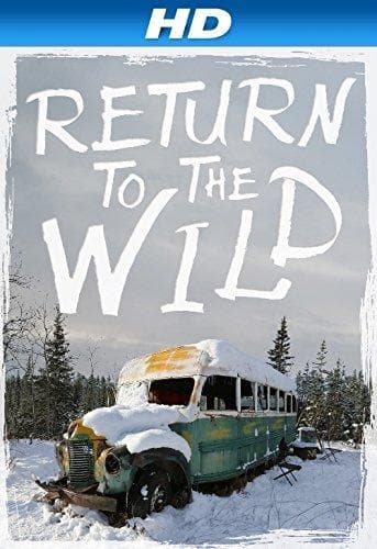 Return to the Wild: The Chris McCandless Story