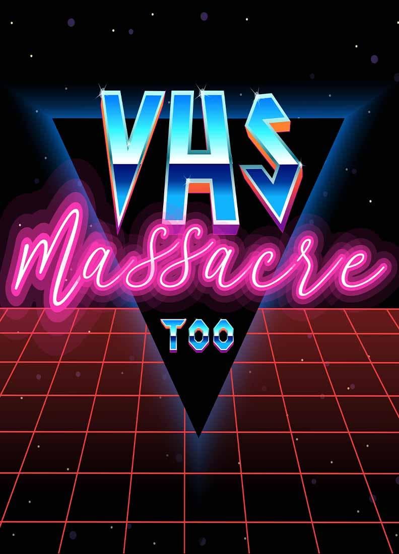 VHS Massacre 2