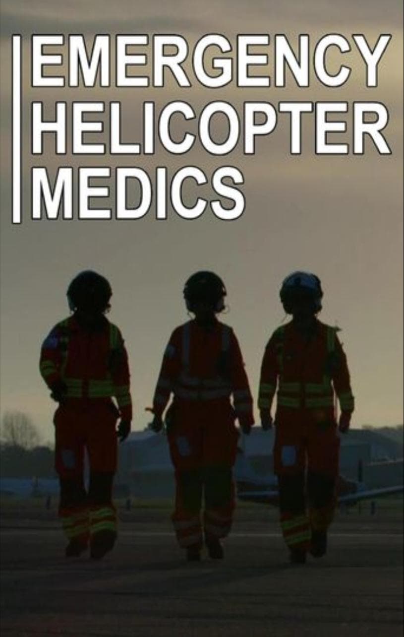 Emergency Helicopter Medics S1-S6