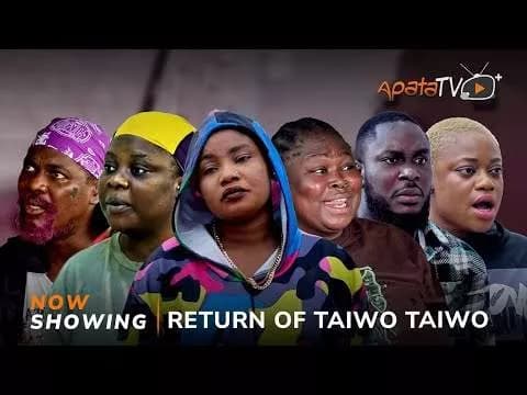 Return Of Taiwo Taiwo