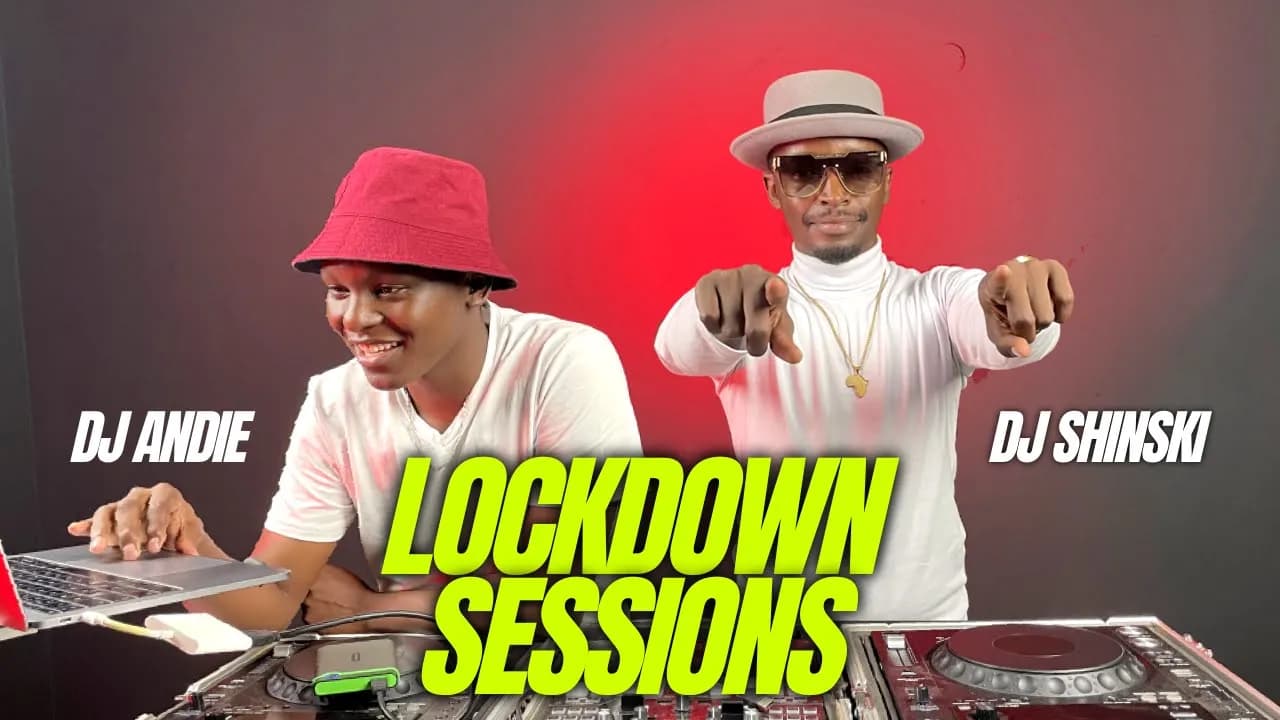 The Lockdown Sessions Ft Dj Shinski & Dj Andie