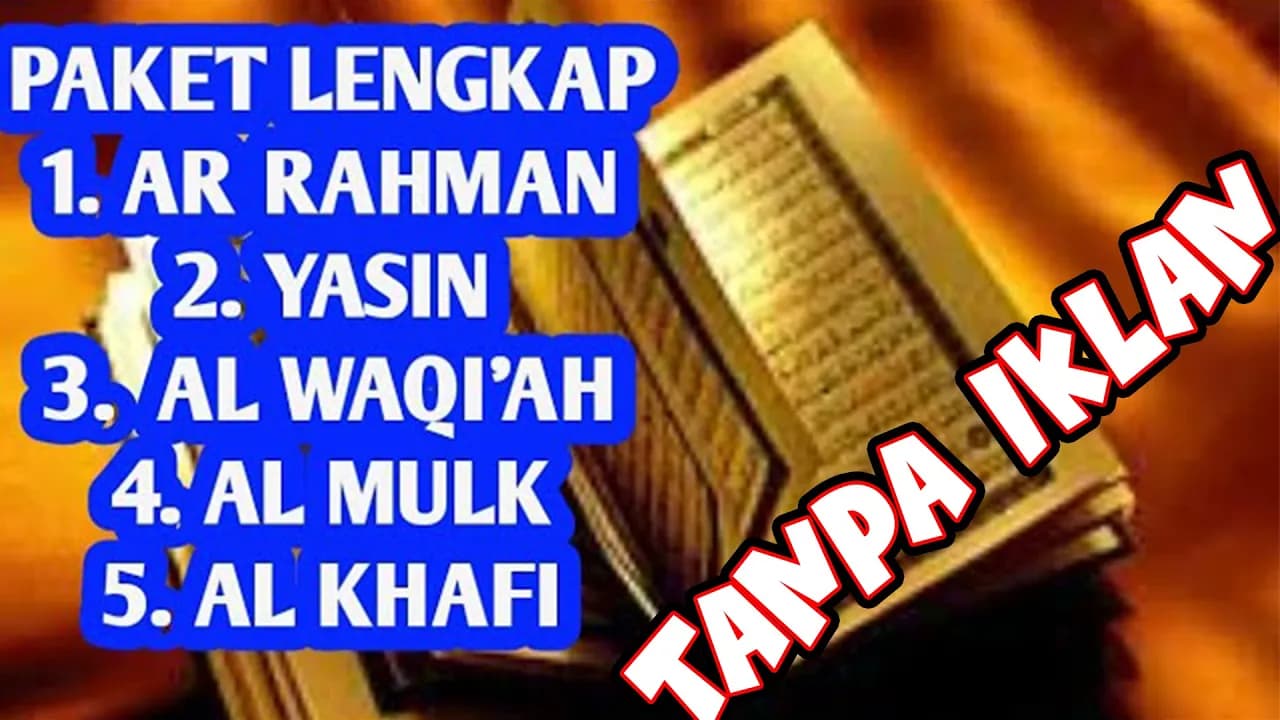 TANPA IKLAN - Surah Ar Rahman,Surah Yasin,Surah Al Waqi'ah,Surah Al Mulk & Surah Al Kahfi
