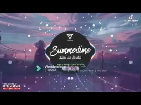 DJ KIMI NO TORIKO X SUMMERTIME @Rizky Modeong​ Remix 1 HOUR