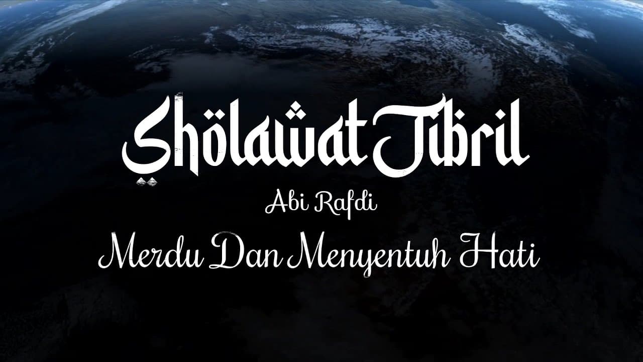 Sholawat Jibril Merdu Dan Menyentuh Hati 1 Jam Non Stop - Abi Rafdi