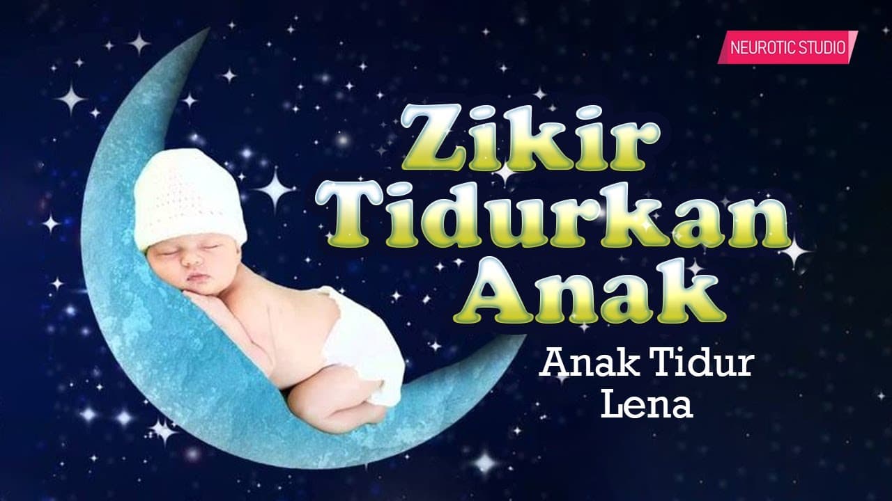 Zikir tidurkan anak || anak tidur lena tanpa ragam || Alunan zikir yang merdu