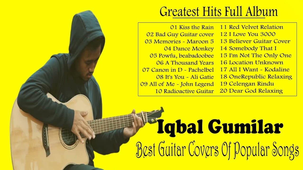 Iqbal Gumilar Greatest Hits Full Album - Iqbal Gumilar Best Guitar Cover Of Popular Songs