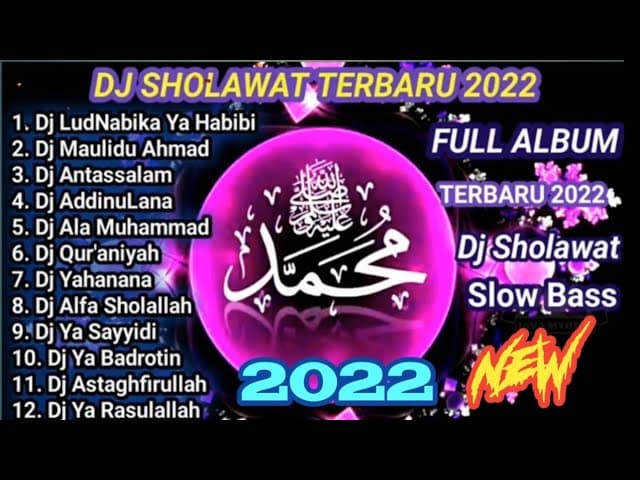 DJ SHOLAWAT TERBARU 2022 | DJ SHOLAWAT TERPOPULER 2022 FULL BASS TANPA IKLAN, DJ SHOLAWAT FULL ALBUM
