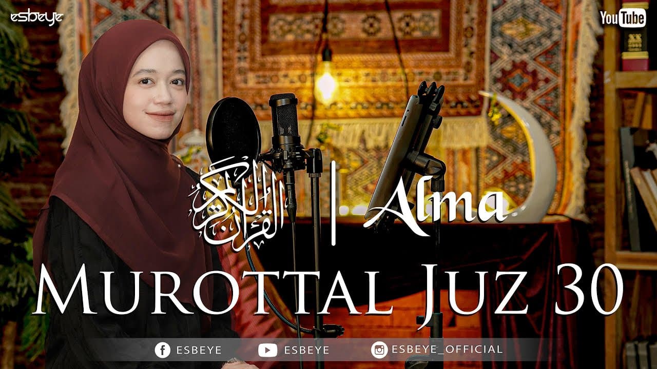 MUROTTAL JUZ 30 || ALMA ESBEYE