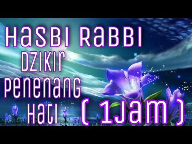 Hasbi Rabbi | Dzikir penenang hati  | (1jam) #dzikirpenenanghati #hasbirabbijallallah #sandakan
