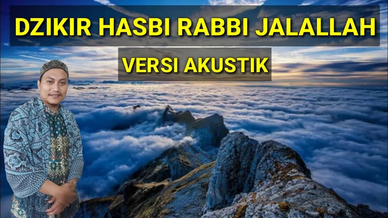 Dzikir Hasbi Rabbi Jalallah Versi Akustik Buat Hati Serta Pikiran Menjadi Tenang Dan Nyaman