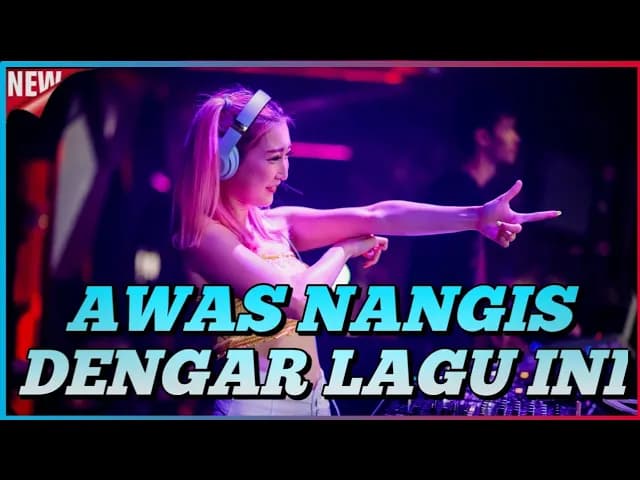 AWAS NANGIS DENGAR LAGU INI !! DJ Paling Galau Indo Full Bass Terbaru 2022