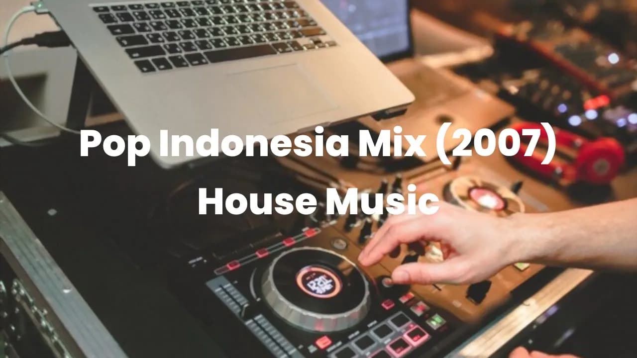 Pop Indonesia Mix (2007) House Music Plus Spektrum