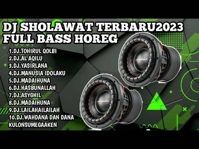 DJ SHOLAWAT TERBARU 2023,TOHIRUL QOLBI X AL AQLU ,FULL BASS HOREG BIKIN HATI ADEM.