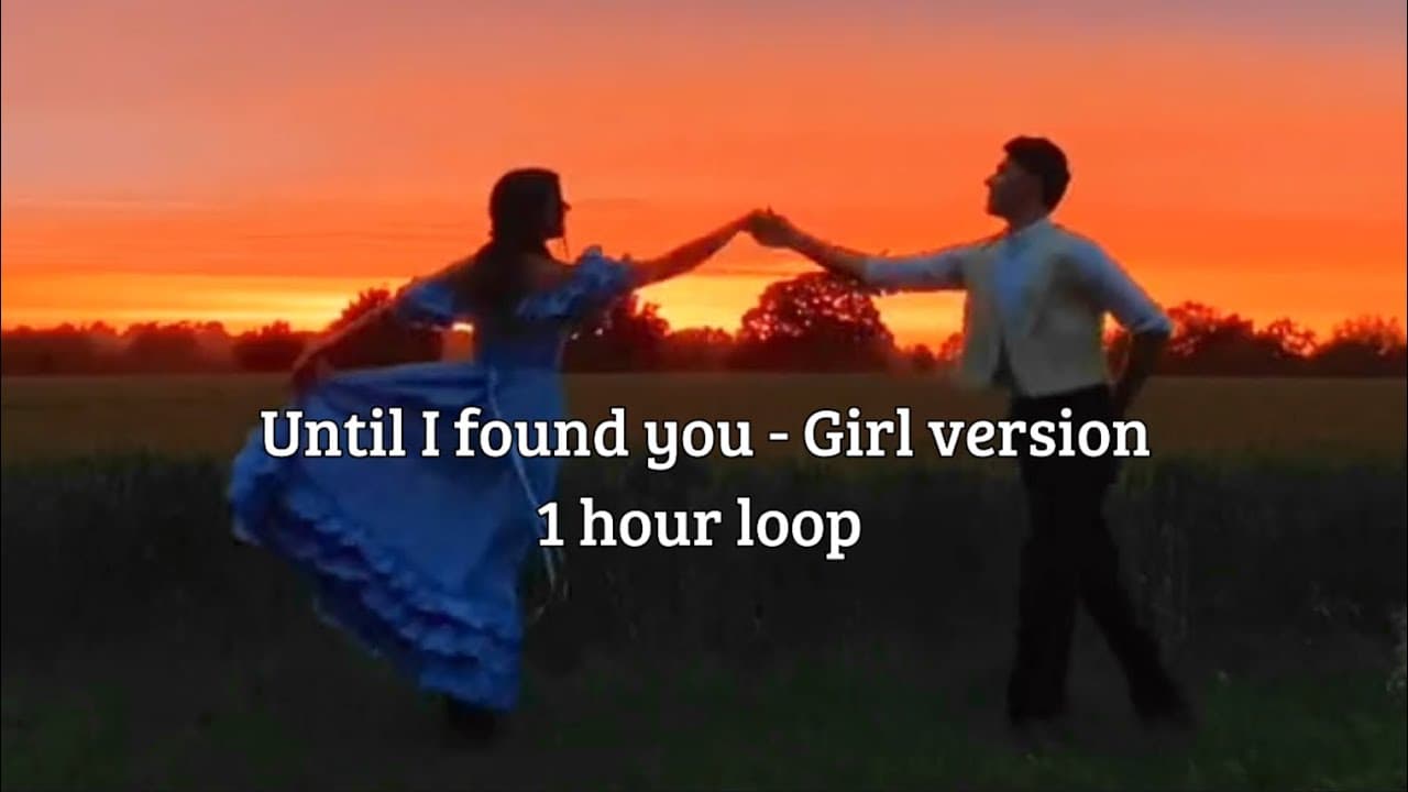 Until I found you 1 HOUR LOOP girl version