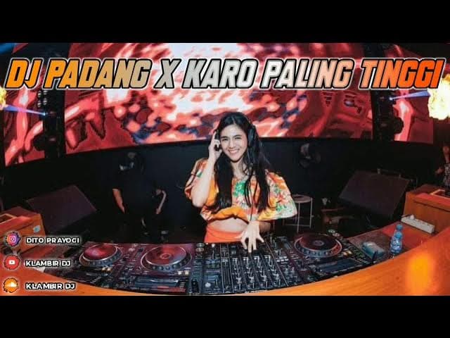 DJ PADANG X KARO JUNGLE DUTCH || PALING TINGGI [ KLAMBIR DJ ]